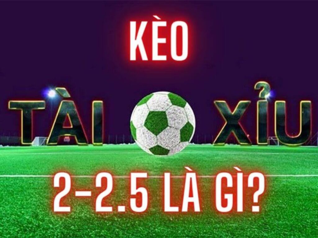 Kèo tài xỉu 2.25 là gì? Kinh nghiệm cược tại cổng game Sunwin