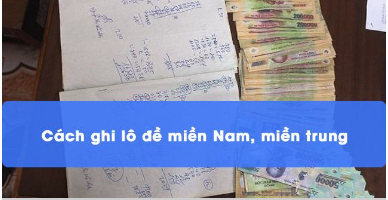 Đối với cách ghi lô đề miền Trung và miền Nam
