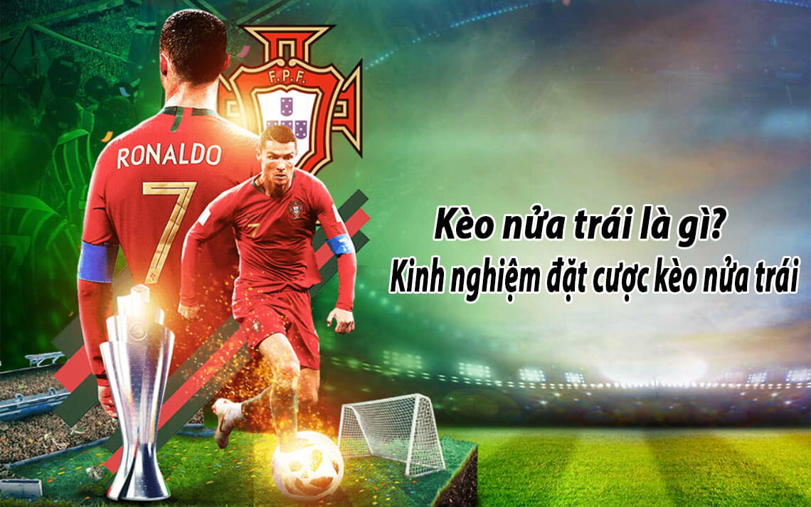 Chia sẻ cách đọc kèo nửa trái chuẩn tại tải Sunwin